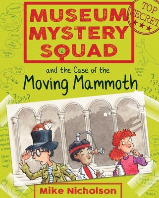 Museum Mystery Squad and the Case of the Moving Mammoth 1