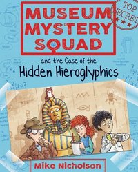bokomslag Museum Mystery Squad and the Case of the Hidden Hieroglyphics