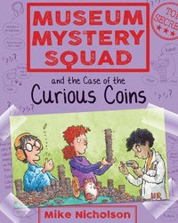 bokomslag Museum Mystery Squad and the Case of the Curious Coins