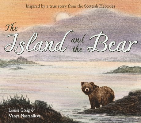 Louise Greig - The Island and the Bear, Häftad