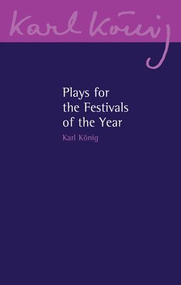 Plays for the Festivals of the Year 1