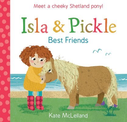Isla and Pickle: Best Friends 1