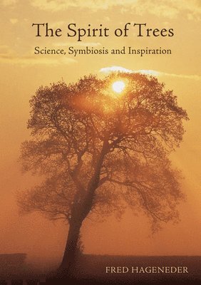 Fred Hageneder - Spirit of Trees, Häftad