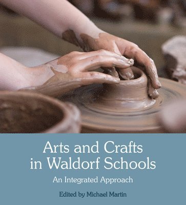 Arts and Crafts in Waldorf Schools 1