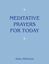 bokomslag Meditative Prayers for Today