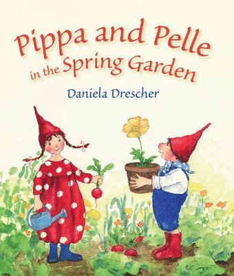 Pippa and Pelle in the Spring Garden 1