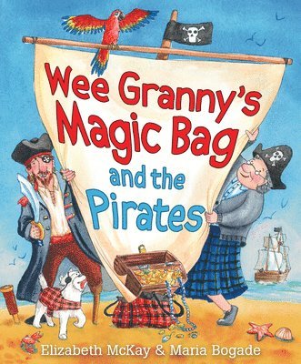 Elizabeth McKay - Wee Granny's Magic Bag and the Pirates, Häftad