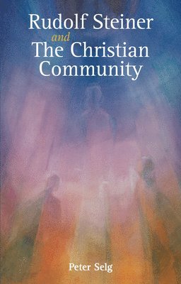 bokomslag Rudolf Steiner and The Christian Community