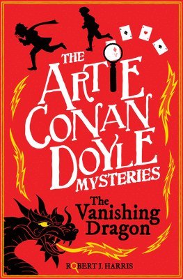 Robert J. Harris - Artie Conan Doyle and the Vanishing Dragon, Häftad