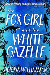 bokomslag The Fox Girl and the White Gazelle