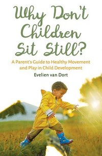bokomslag Why Don't Children Sit Still?