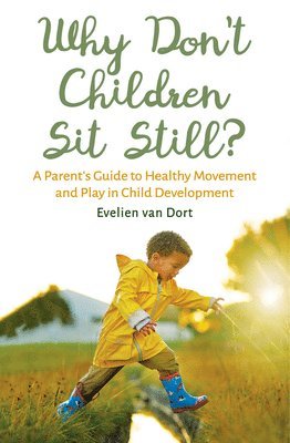 bokomslag Why Don't Children Sit Still?