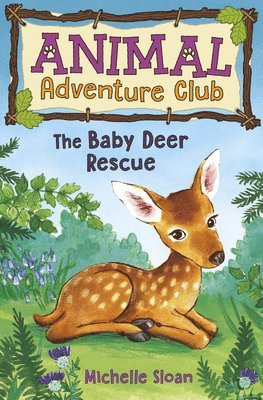 Michelle Sloan - Baby Deer Rescue (Animal Adventure Club 1), Häftad