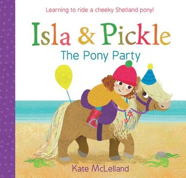 bokomslag Isla and Pickle: The Pony Party