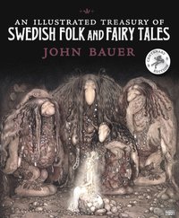 bokomslag An Illustrated Treasury of Swedish Folk and Fairy Tales