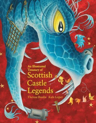 Theresa Breslin - Illustrated Treasury of Scottish Castle Legends, Inbunden