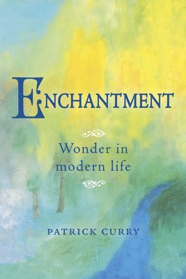 Patrick Curry - Enchantment, Häftad
