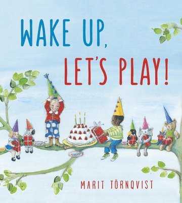 Marit Törnqvist - Wake Up, Let's Play!, Kartonnage