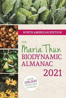 bokomslag North American Maria Thun Biodynamic Almanac: 2021