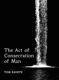 bokomslag The Act of Consecration of Man