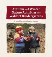bokomslag Autumn and Winter Nature Activities for Waldorf Kindergartens