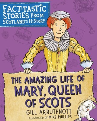 Gill Arbuthnott - Amazing Life of Mary, Queen of Scots, Häftad