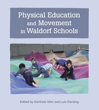 bokomslag Physical Education and Movement in Waldorf Schools
