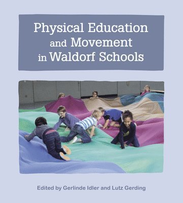 Physical Education and Movement in Waldorf Schools 1
