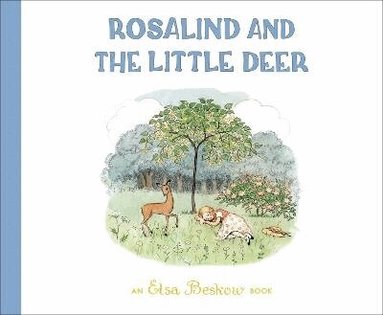 Elsa Beskow - Rosalind and the Little Deer, Inbunden
