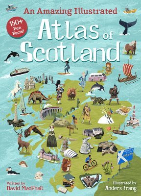 An Amazing Illustrated Atlas of Scotland 1