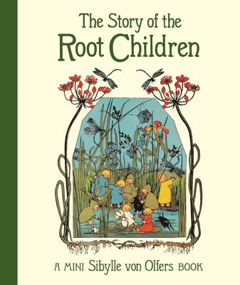 Sibylle Von Olfers, Sibylle von Olfers - Story of the Root Children, Inbunden
