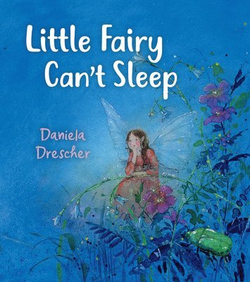 Daniela Drescher - Little Fairy Can't Sleep, Inbunden