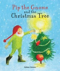 bokomslag Pip the Gnome and the Christmas Tree