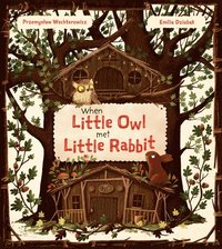 bokomslag When Little Owl Met Little Rabbit