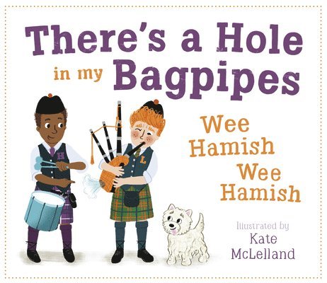 There's a Hole in my Bagpipes, Wee Hamish, Wee Hamish 1