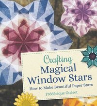 bokomslag Crafting Magical Window Stars