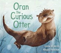 bokomslag Oran the Curious Otter