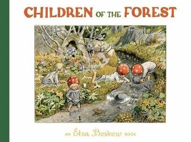 Elsa Beskow - Children of the Forest, Inbunden