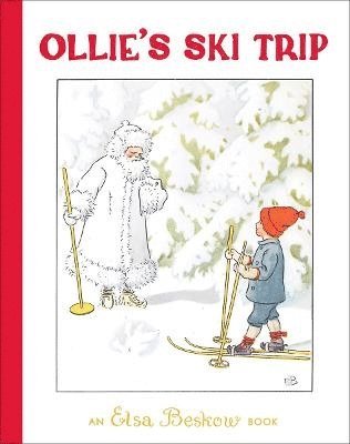Elsa Beskow - Ollie's Ski Trip, Inbunden