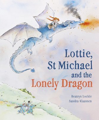 bokomslag Lottie, St Michael and the Lonely Dragon