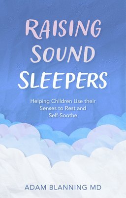 Adam Blanning - Raising Sound Sleepers, Häftad