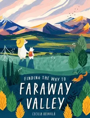 Cecilia Heikkilä - Finding the Way to Faraway Valley, Inbunden
