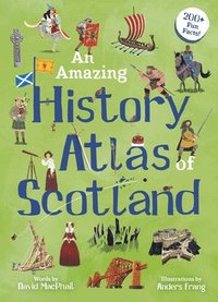 bokomslag An Amazing History Atlas of Scotland