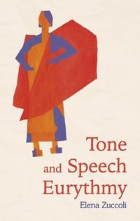 bokomslag Tone and Speech Eurythmy