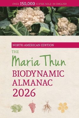 bokomslag The North American Maria Thun Biodynamic Almanac: 2026