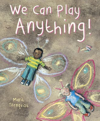 Marit Törnqvist - We Can Play Anything!, Inbunden