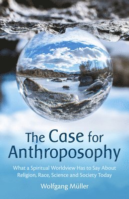 Case for Anthroposophy
