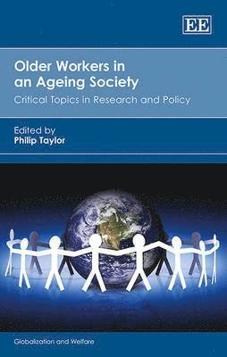 Philip Taylor - Older Workers in an Ageing Society, Inbunden