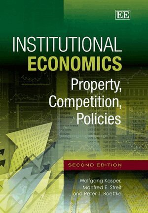Wolfgang Kasper, Manfred E. Streit, Peter J. Boettke - Institutional Economics, Häftad