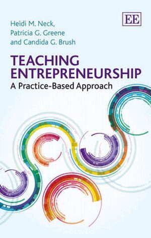 Heidi M. Neck, Patricia G. Greene, Candida G. Brush - Teaching Entrepreneurship, Häftad